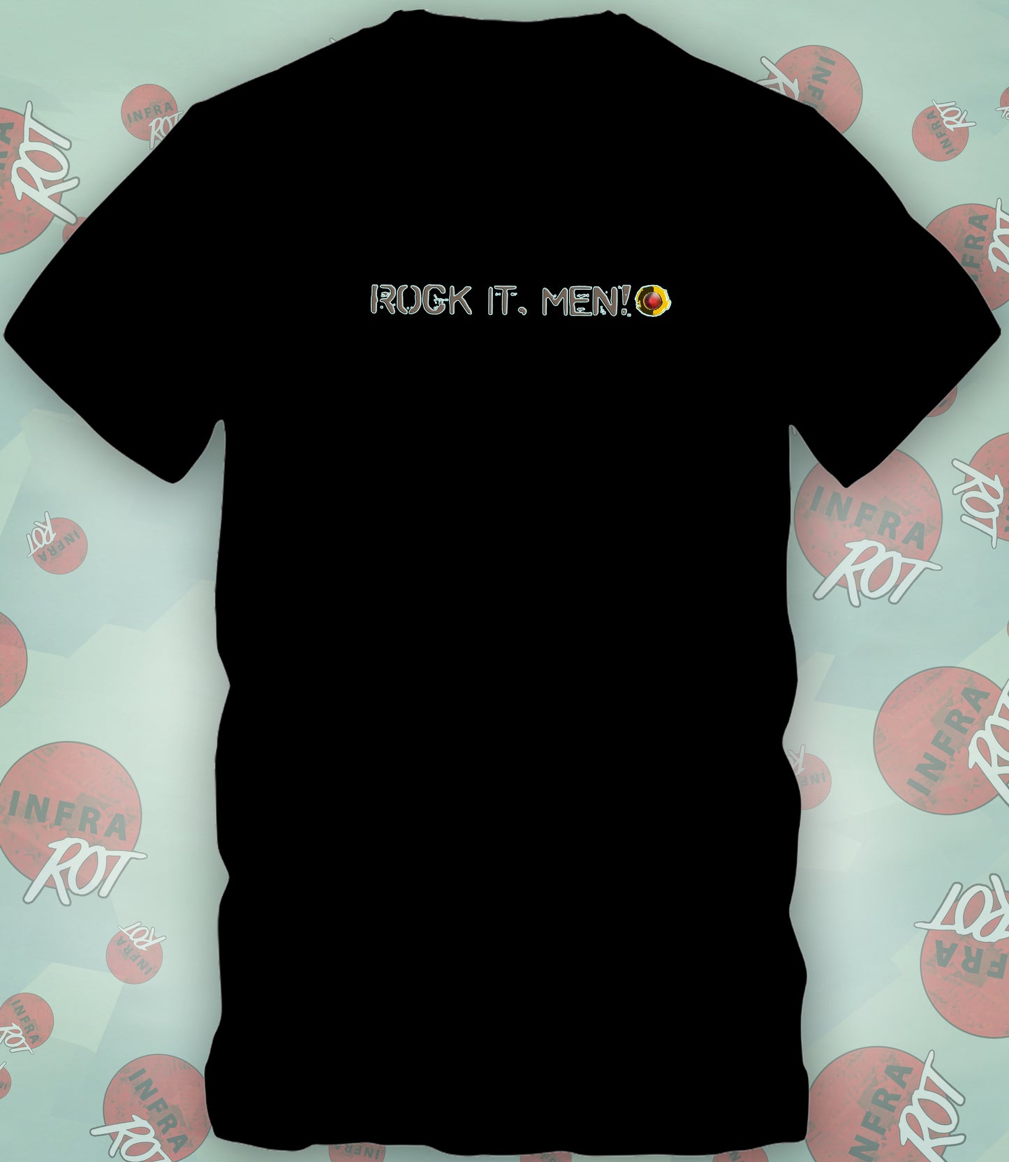 T-Shirt - ROCK IT, MEN! (just words)