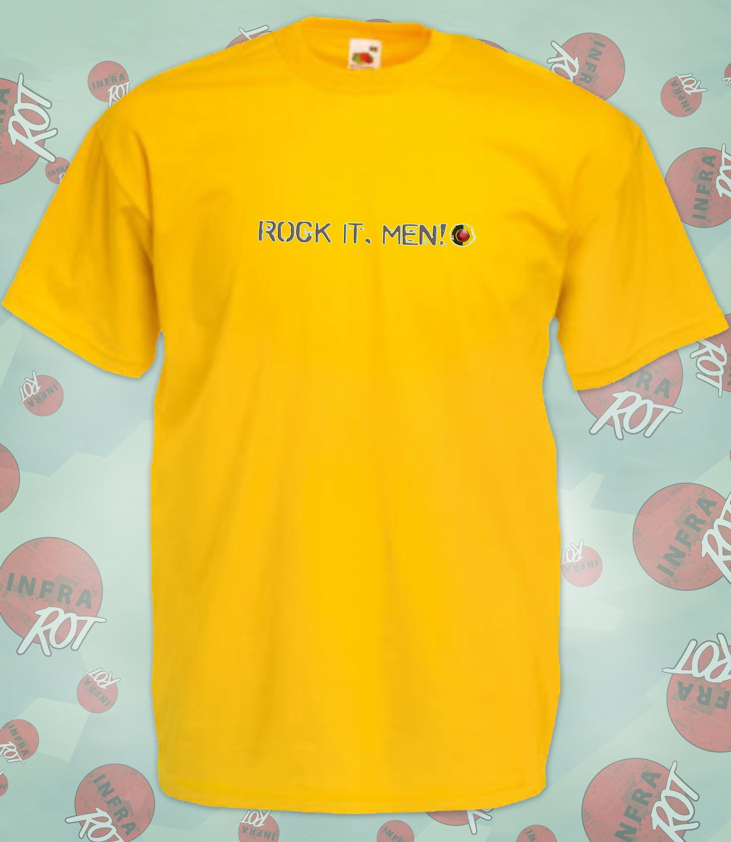 T-Shirt - ROCK IT, MEN! (just words)