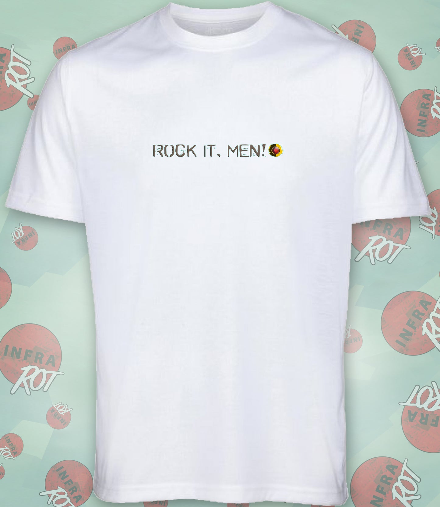 T-Shirt - ROCK IT, MEN! (just words)